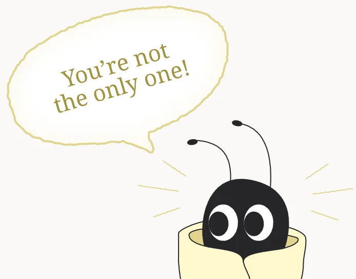 Mascot saying you're not the only one